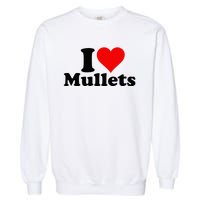 I Heart Love Mullets Garment-Dyed Sweatshirt