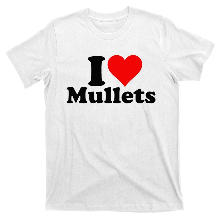 I Heart Love Mullets T-Shirt