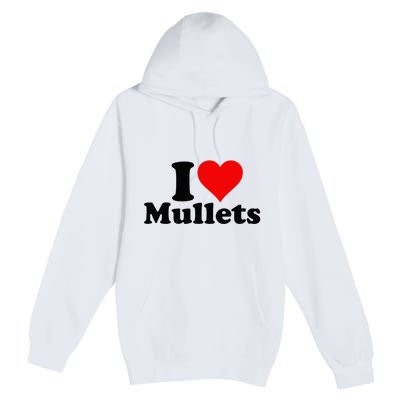 I Heart Love Mullets Premium Pullover Hoodie