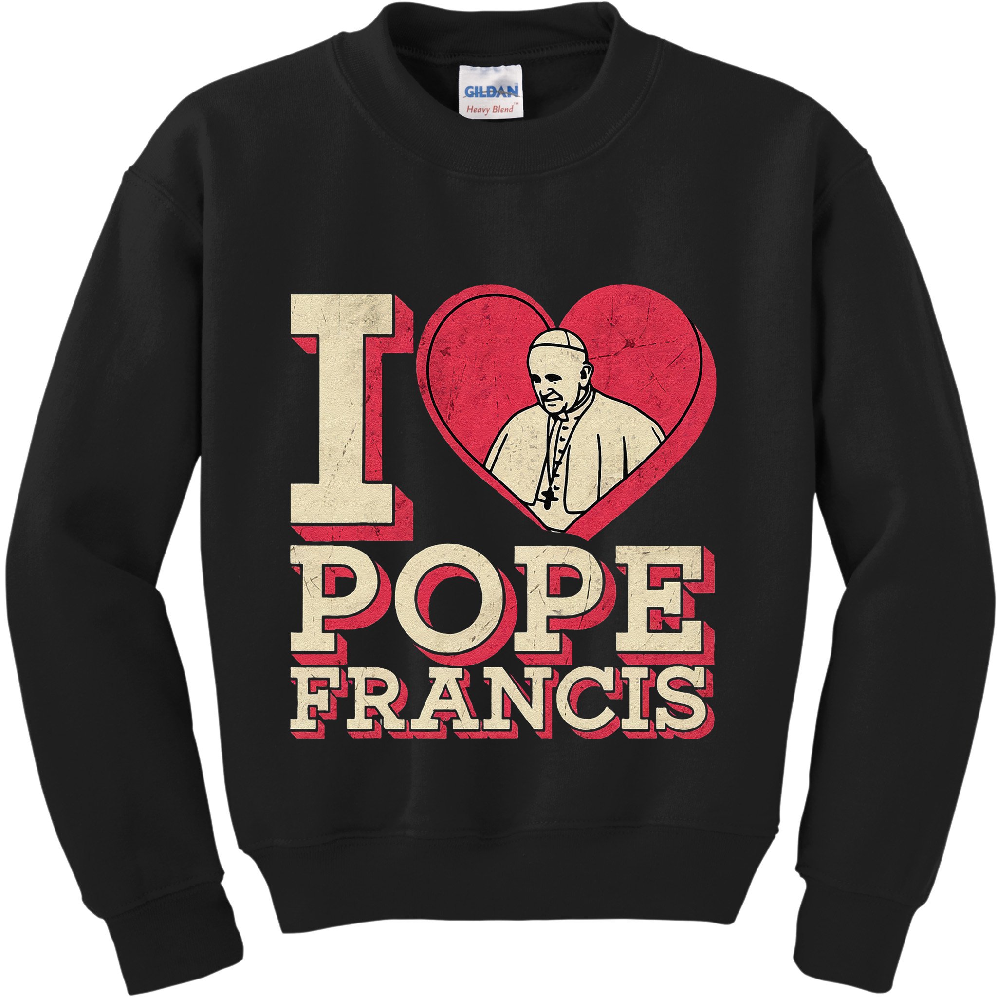 I Heart Love Pope Francis Is Dope Prays Catholic Prayers .Png Kids Sweatshirt