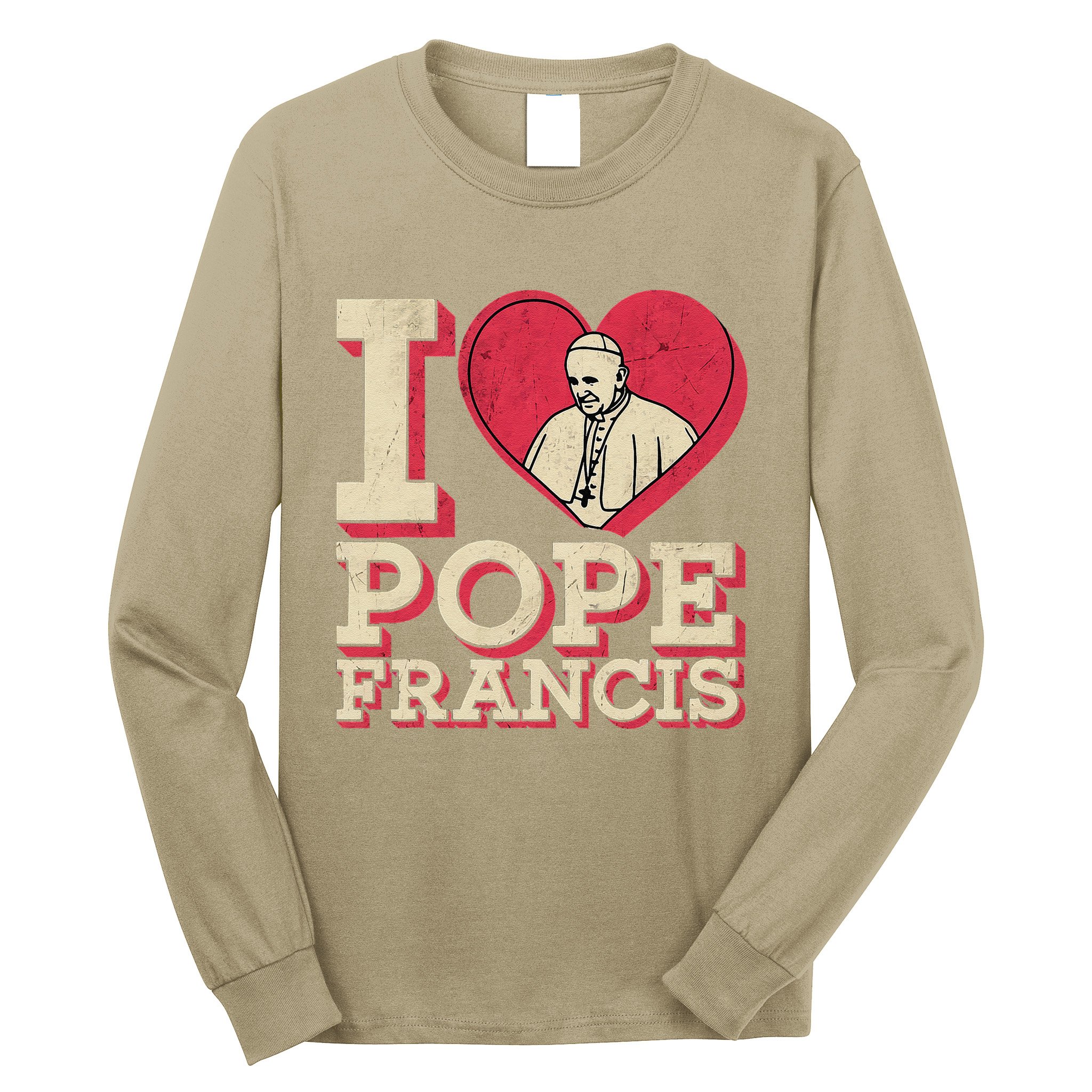 I Heart Love Pope Francis Is Dope Prays Catholic Prayers .Png Long Sleeve Shirt