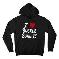 I Heart (Love) Buckle Bunnies Country Rodeo Cow Cow Hoodie