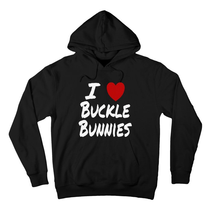 I Heart (Love) Buckle Bunnies Country Rodeo Cow Cow Hoodie