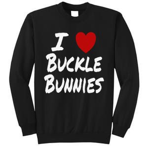 I Heart (Love) Buckle Bunnies Country Rodeo Cow Cow Sweatshirt