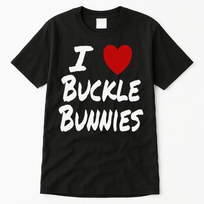I Heart (Love) Buckle Bunnies Country Rodeo Cow Cow Tall T-Shirt