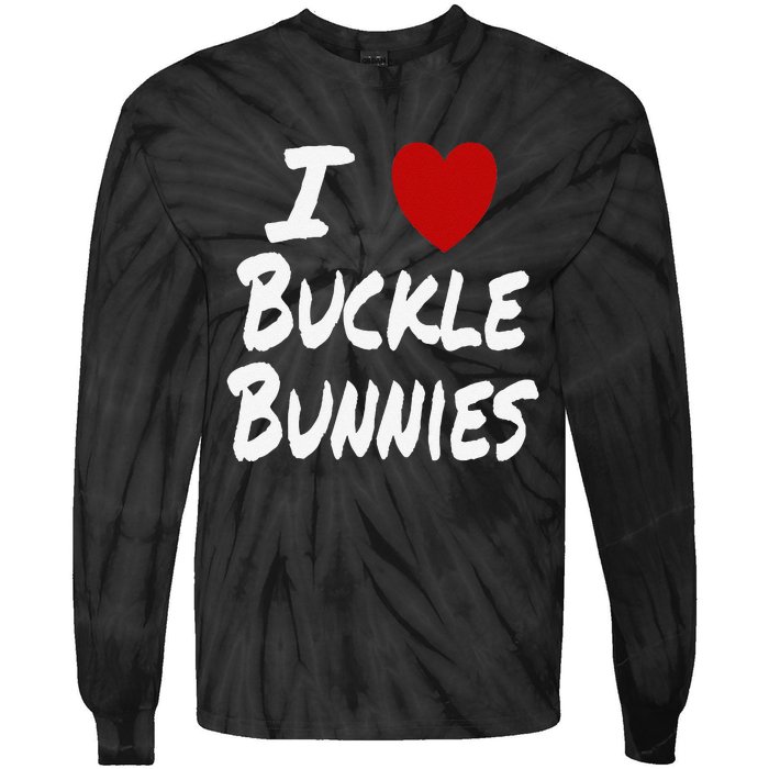 I Heart (Love) Buckle Bunnies Country Rodeo Cow Cow Tie-Dye Long Sleeve Shirt