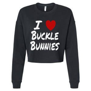 I Heart (Love) Buckle Bunnies Country Rodeo Cow Cow Cropped Pullover Crew