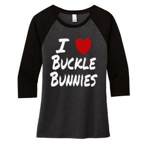 I Heart (Love) Buckle Bunnies Country Rodeo Cow Cow Women's Tri-Blend 3/4-Sleeve Raglan Shirt