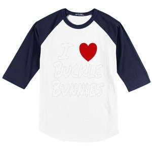 I Heart (Love) Buckle Bunnies Country Rodeo Cow Cow Baseball Sleeve Shirt