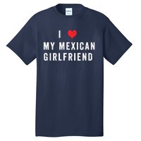 I Heart My Mexican Girlfriend I Love My Girlfriend Vintage Tall T-Shirt