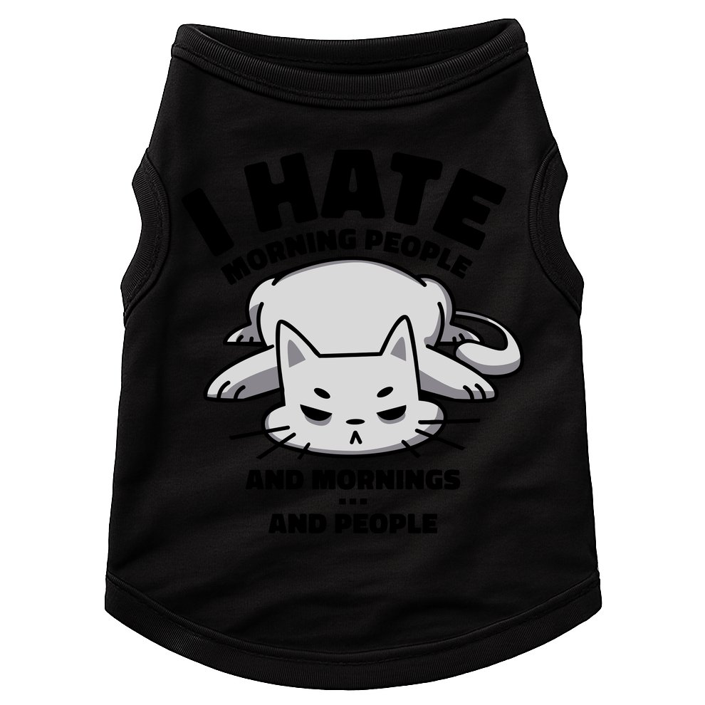 I Hate Mornings And People Funny Cat Doggie Tank