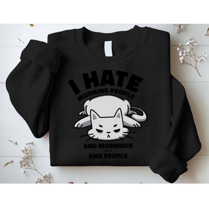 I Hate Mornings And People Funny Cat Sweatshirt