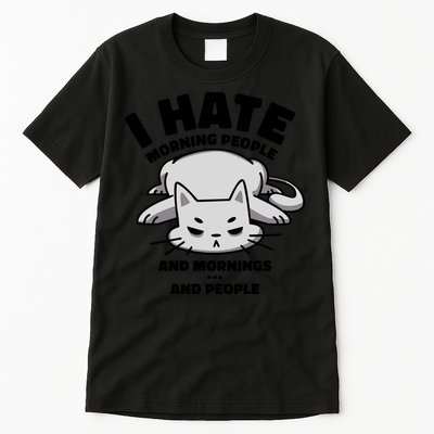 I Hate Mornings And People Funny Cat Tall T-Shirt