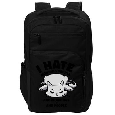 I Hate Mornings And People Funny Cat Impact Tech Backpack