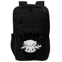 I Hate Mornings And People Funny Cat Impact Tech Backpack