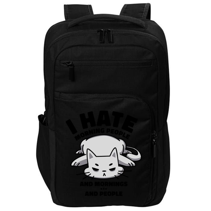 I Hate Mornings And People Funny Cat Impact Tech Backpack