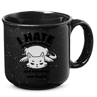 I Hate Mornings And People Funny Cat 15oz Campfire Ceramic Mug