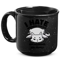 I Hate Mornings And People Funny Cat 15oz Campfire Ceramic Mug