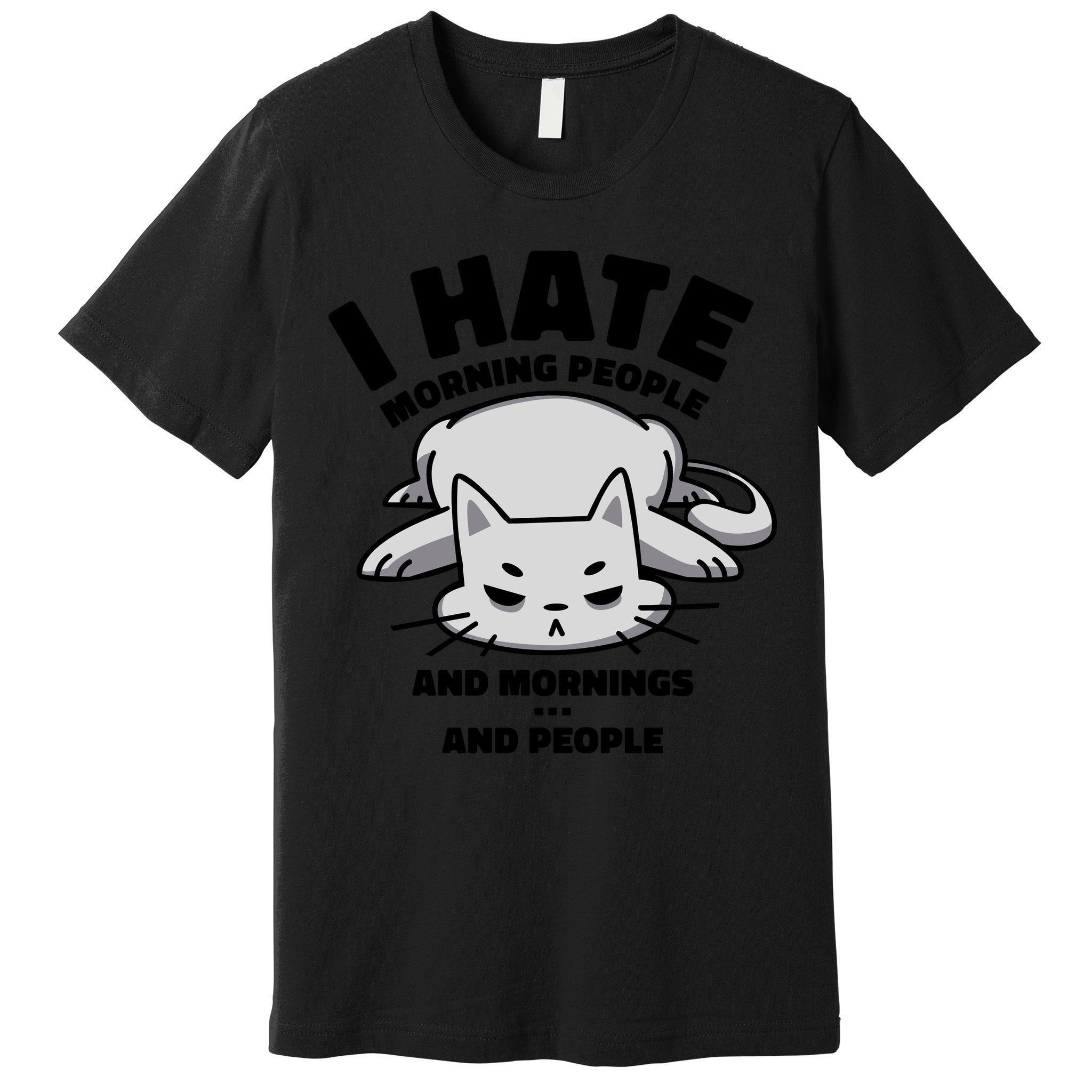 I Hate Mornings And People Funny Cat Premium T-Shirt