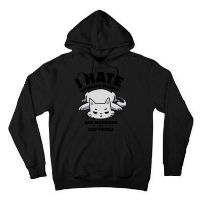I Hate Mornings And People Funny Cat Tall Hoodie