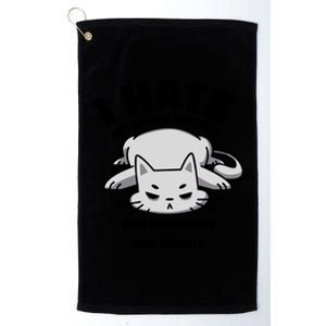 I Hate Mornings And People Funny Cat Platinum Collection Golf Towel