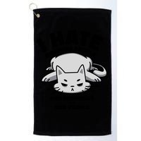 I Hate Mornings And People Funny Cat Golf Towel