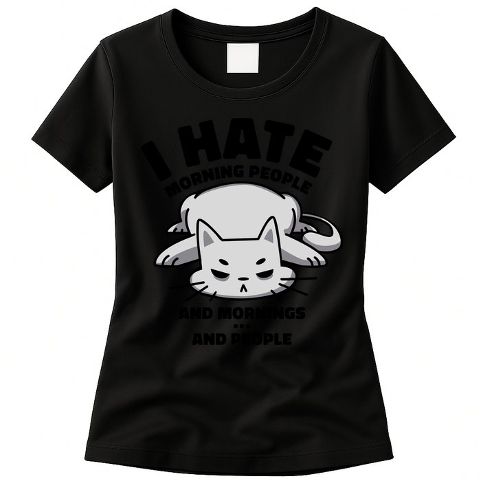 I Hate Mornings And People Funny Cat Womens T-Shirt