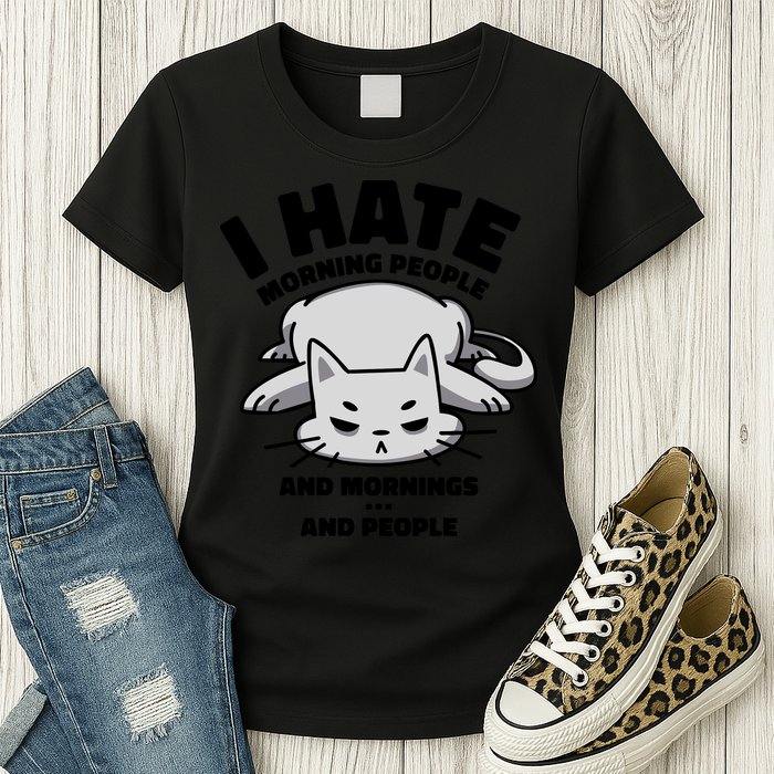 I Hate Mornings And People Funny Cat Womens T-Shirt