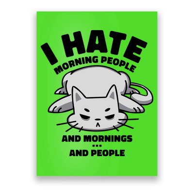 I Hate Mornings And People Funny Cat Poster