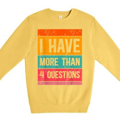 I Have More Than Four Questions Passover Premium Crewneck Sweatshirt