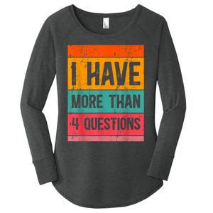 I Have More Than Four Questions Passover Women's Perfect Tri Tunic Long Sleeve Shirt