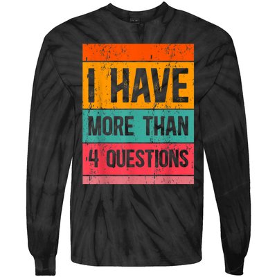 I Have More Than Four Questions Passover Tie-Dye Long Sleeve Shirt