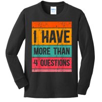 I Have More Than Four Questions Passover Kids Long Sleeve Shirt