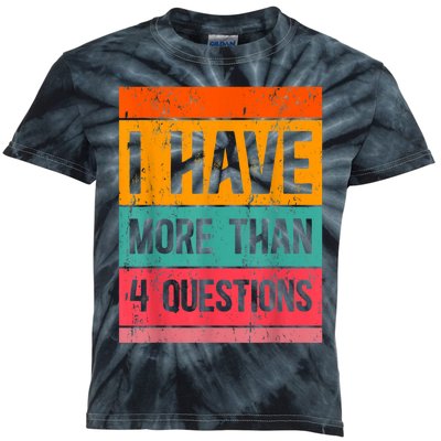 I Have More Than Four Questions Passover Kids Tie-Dye T-Shirt