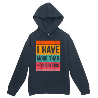 I Have More Than Four Questions Passover Urban Pullover Hoodie