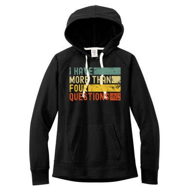 I Have More Than Four Questions Passover Women's Fleece Hoodie