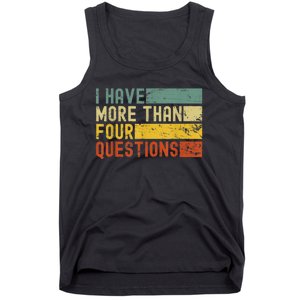 I Have More Than Four Questions Passover Tank Top