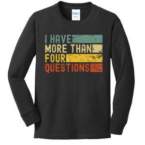 I Have More Than Four Questions Passover Kids Long Sleeve Shirt