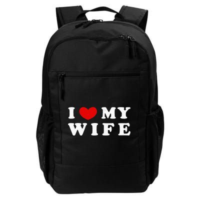 I Heart My Wife I Love My Wife Daily Commute Backpack