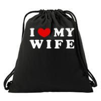 I Heart My Wife I Love My Wife Drawstring Bag