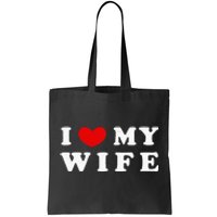 I Heart My Wife I Love My Wife Tote Bag