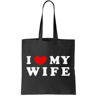 I Heart My Wife I Love My Wife Tote Bag