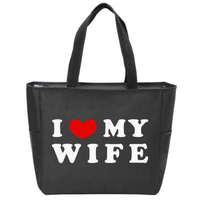 I Heart My Wife I Love My Wife Zip Tote Bag