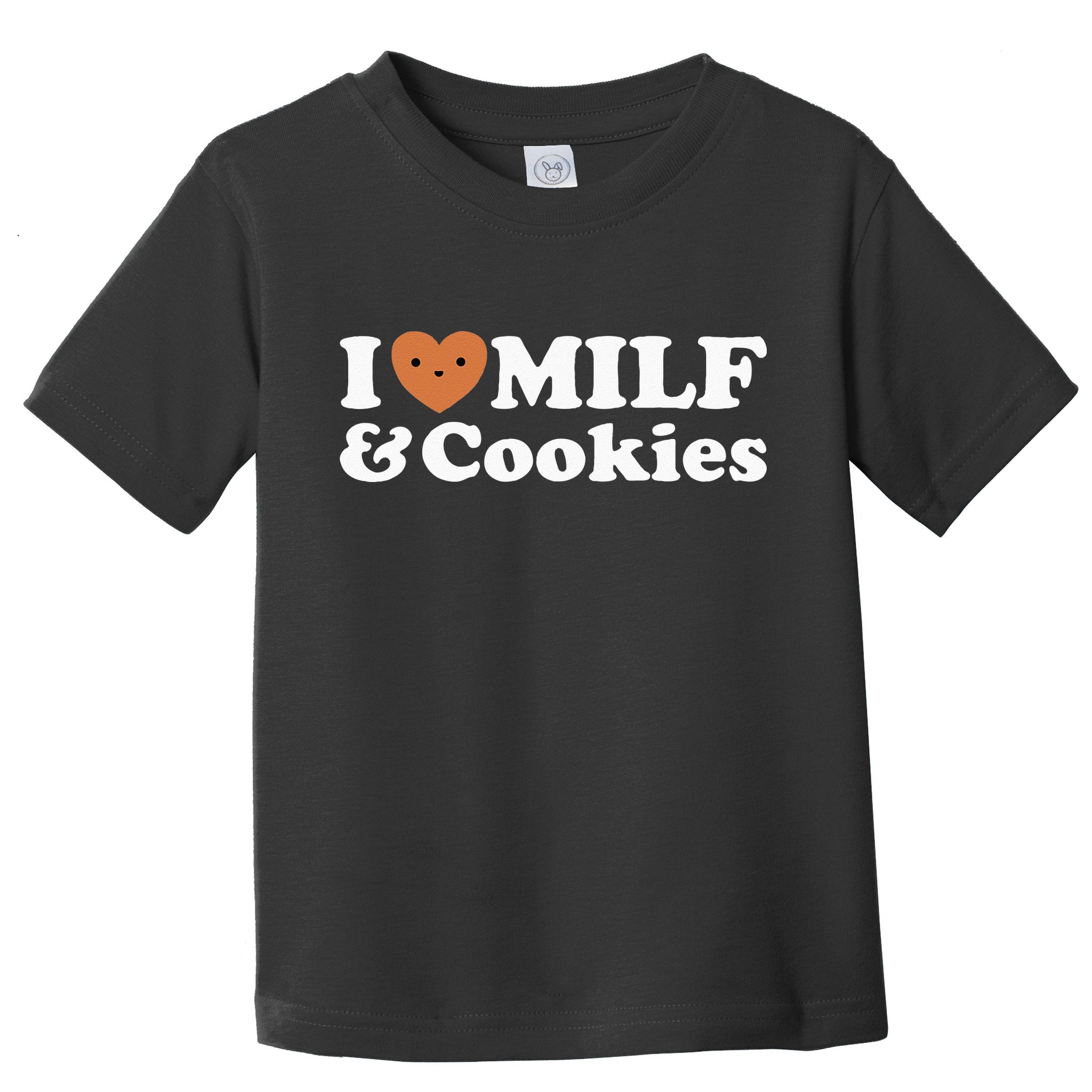 I Heart Milf & Cookies Funny Milk Love Hot Sweet Moms Joke Toddler T-Shirt
