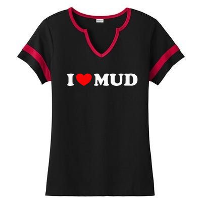 I Heart Mud I Love Mud ATV Quad Four Wheeler Funny Mudding Ladies Halftime Notch Neck Tee