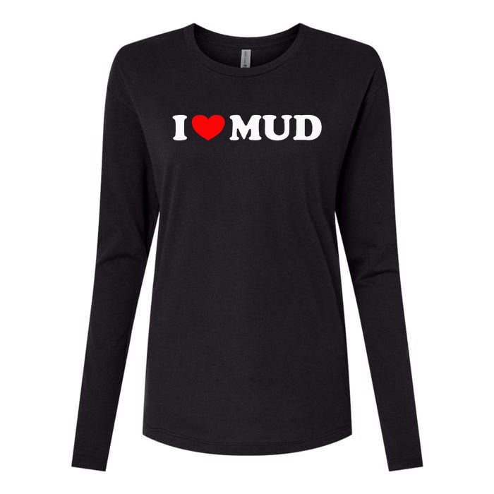 I Heart Mud I Love Mud ATV Quad Four Wheeler Funny Mudding Womens Cotton Relaxed Long Sleeve T-Shirt