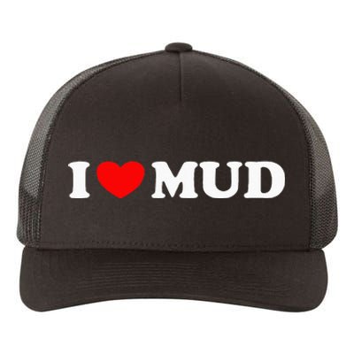 I Heart Mud I Love Mud ATV Quad Four Wheeler Funny Mudding Yupoong Adult 5-Panel Trucker Hat