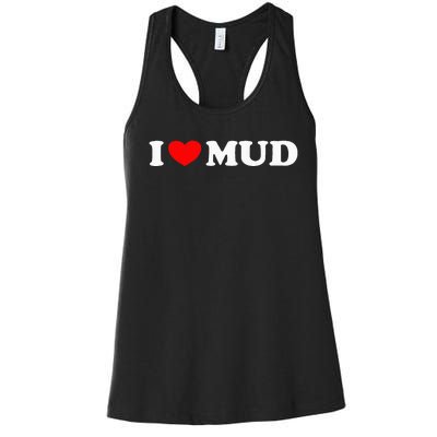 I Heart Mud I Love Mud ATV Quad Four Wheeler Funny Mudding Women's Racerback Tank