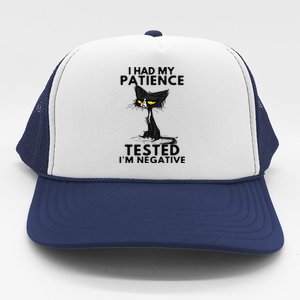 I Had My Patience Tested Im Negative Funny Black Cat Trucker Hat