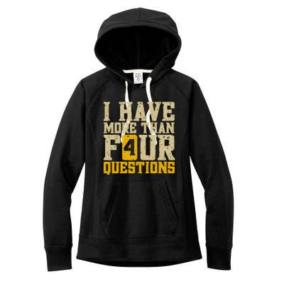 I Have More Than Four Questions Passover Women's Fleece Hoodie